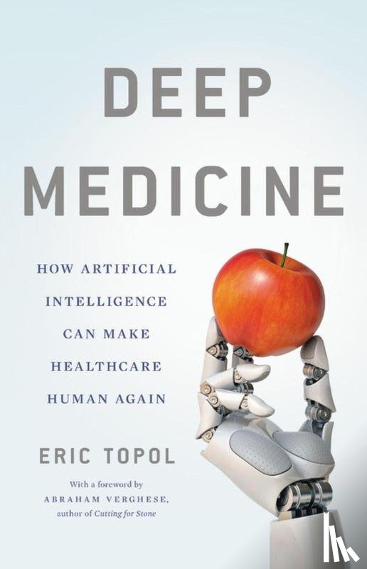 Topol, Eric - Deep Medicine