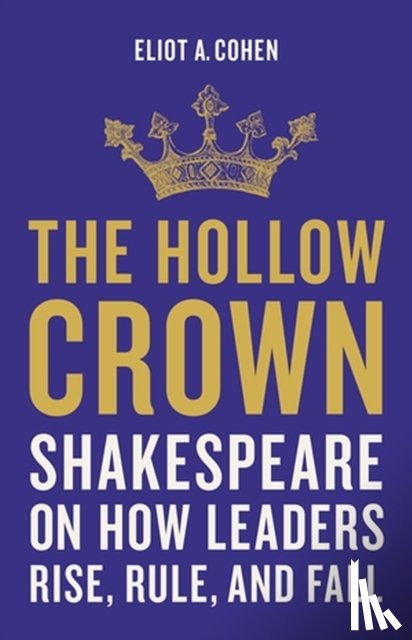 Cohen, Eliot - The Hollow Crown