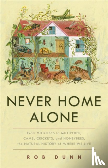 Dunn, Rob - Never Home Alone