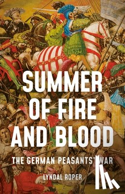 Roper, Lyndal - Roper, L: Summer of Fire and Blood
