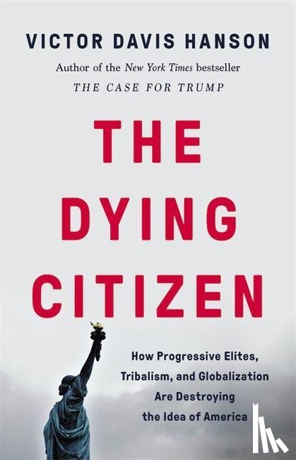 Hanson, Victor D - The Dying Citizen