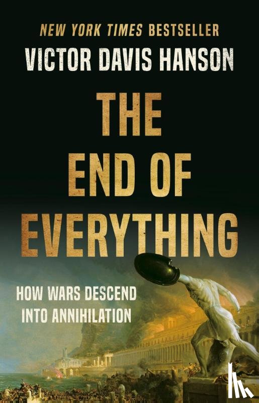 Hanson, Victor D - The End of Everything