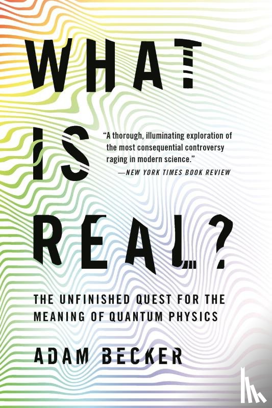 Becker, Adam - What Is Real?