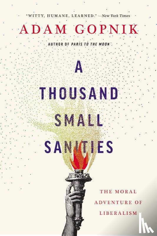 Gopnik, Adam - Gopnik, A: Thousand Small Sanities