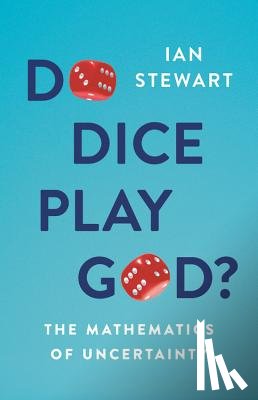 Stewart, Ian - Do Dice Play God?
