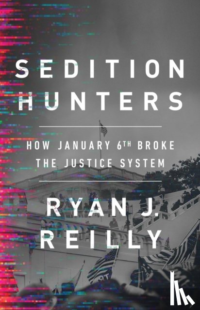Reilly, Ryan J. - Sedition Hunters