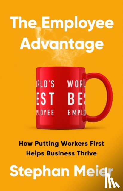 Meier, Stephan - The Employee Advantage