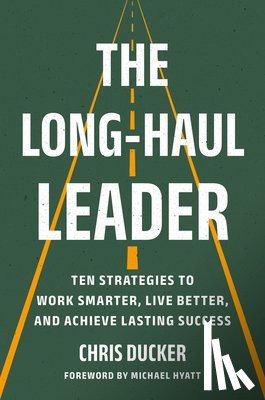 Ducker, Chris - The Long-Haul Leader