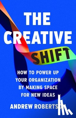 Robertson, Andrew - The Creative Shift