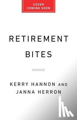 Herron, Janna, Hannon, Kerry - Retirement Bites