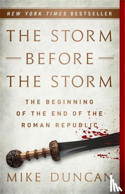 Duncan, Mike - The Storm Before the Storm
