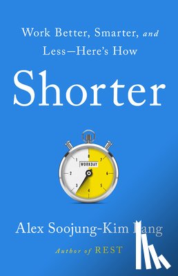 Pang, Alex Soojung-Kim - Shorter