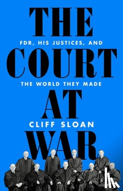 Sloan, Cliff - The Court at War