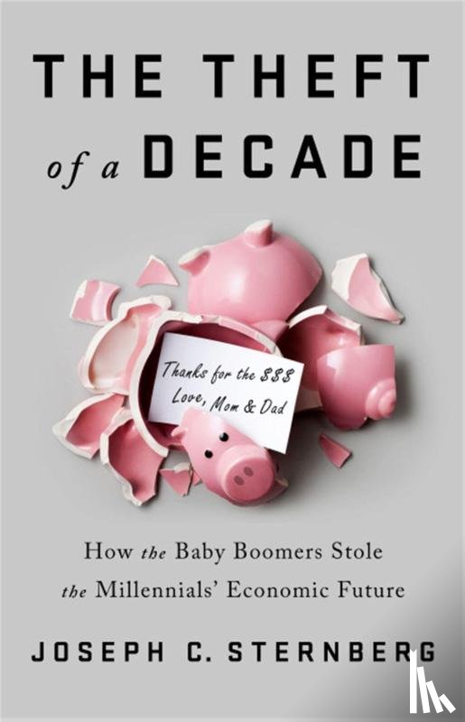 Sternberg, Joseph C. - The Theft of a Decade