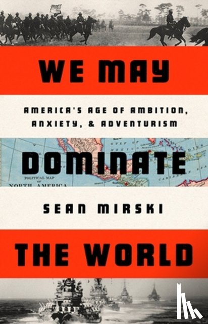 Mirski, Sean - We May Dominate the World