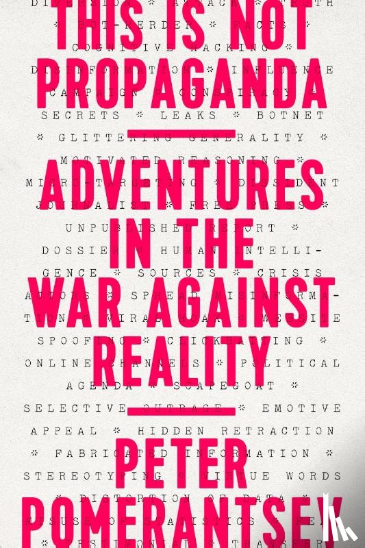 Pomerantsev, Peter - THIS IS NOT PROPAGANDA