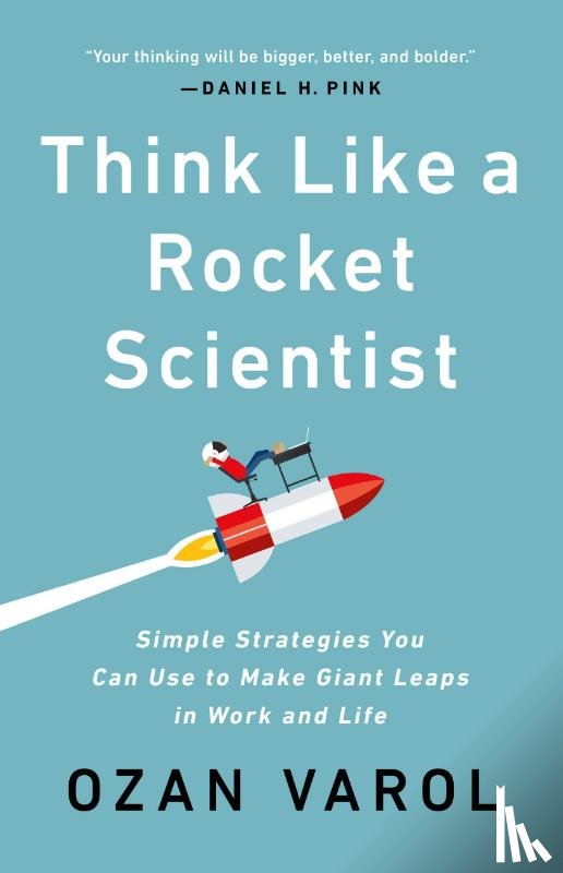 Varol, Ozan - Varol, O: Think Like a Rocket Scientist