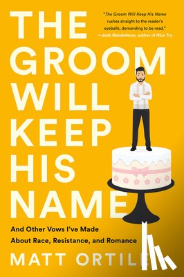 Ortile, Matt - The Groom Will Keep His Name
