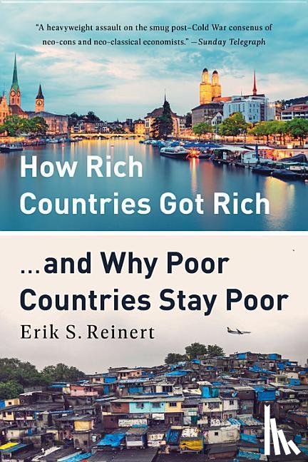 Reinert, Erik - HOW RICH COUNTRIES GOT RICH &