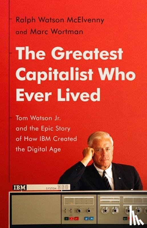 Wortman, Marc, McElvenny, Ralph W - The Greatest Capitalist Who Ever Lived