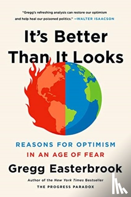 Easterbrook, Gregg - It's Better Than It Looks