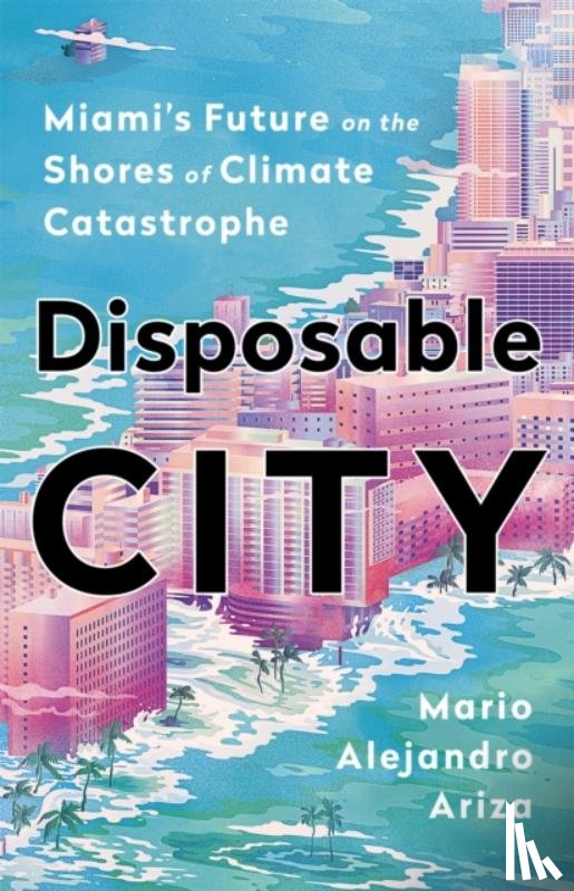 Ariza, Mario Alejandro - Disposable City