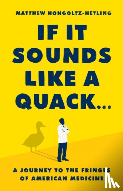 Hongoltz-Hetling, Matthew - If It Sounds Like a Quack...