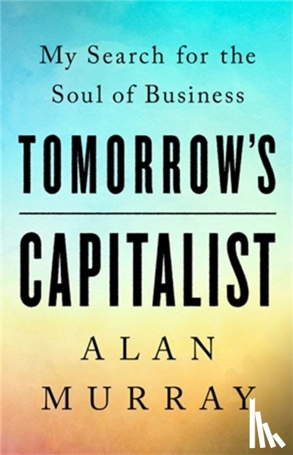 Murray, Alan, Whitney, Catherine - Tomorrow's Capitalist