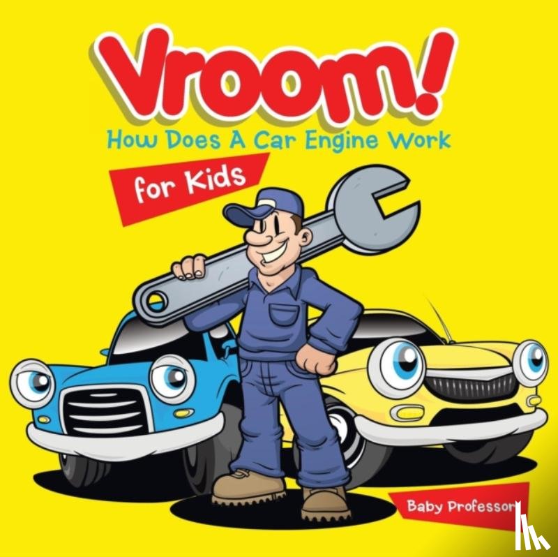 Baby Professor - Vroom! How Does A Car Engine Work for Kids