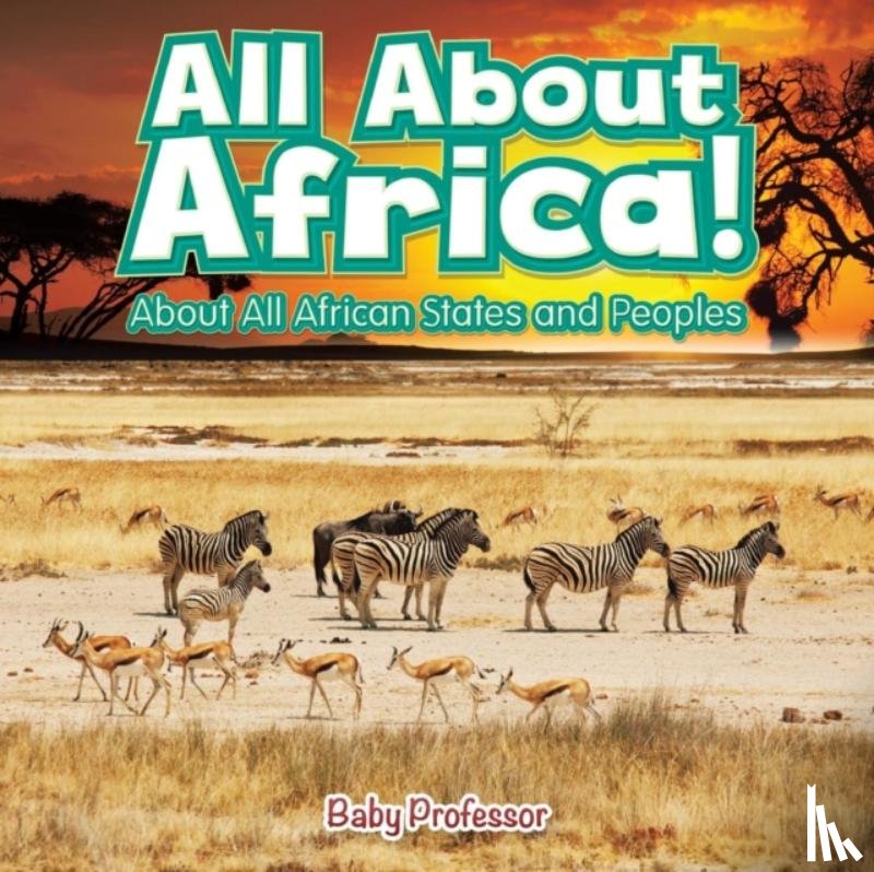 Baby Professor - All About Africa! About All African States and Peoples