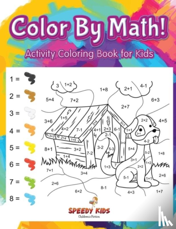 Speedy Kids - Color By Math! Activity Coloring Book for Kids