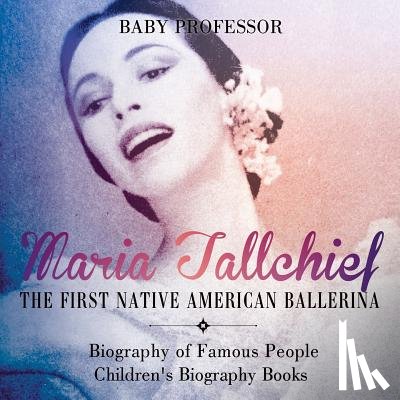 Baby Professor - Maria Tallchief