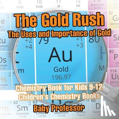 Baby Professor - The Gold Rush