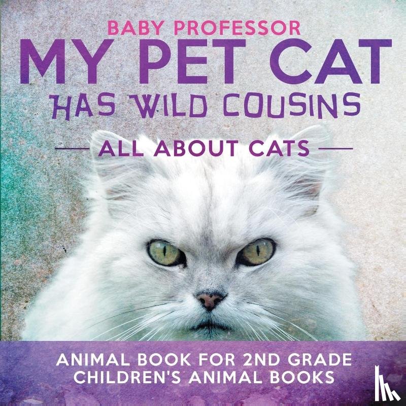 Baby Professor - My Pet Cat Has Wild Cousins