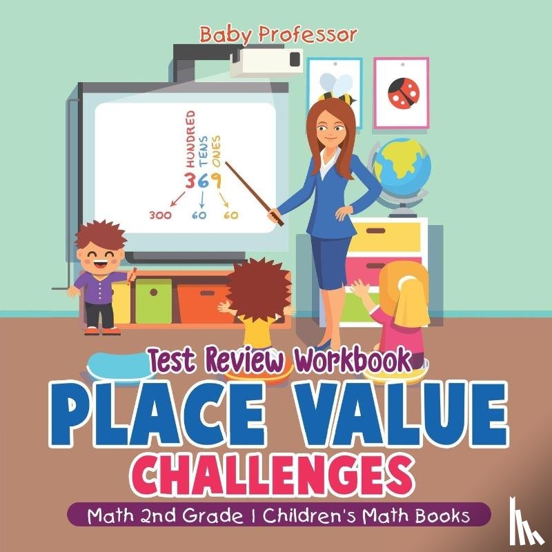 Baby Professor - Place Value Challenges - Test Review Workbook - Math 2nd Grade Children's Math Books