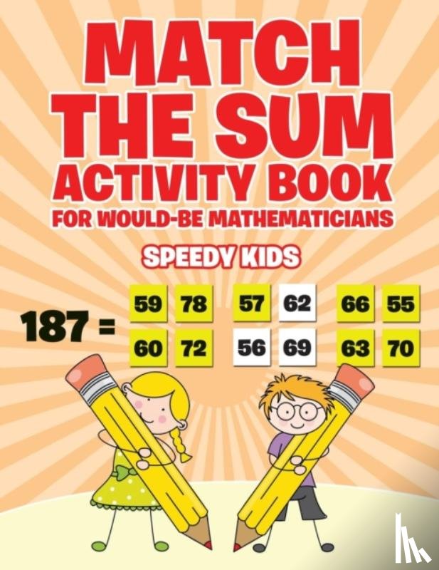 Speedy Kids - Match the Sum Activity Book for Would-Be Mathematicians