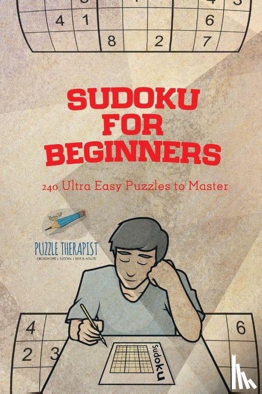 Puzzle Therapist - Sudoku for Beginners 240 Ultra Easy Puzzles to Master