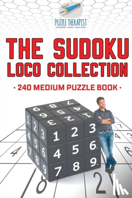 Puzzle Therapist - The Sudoku Loco Collection 240 Medium Puzzle Book