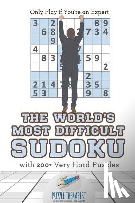 Puzzle Therapist - The World's Most Difficult Sudoku Only Play if You're an Expert with 200+ Very Hard Puzzles