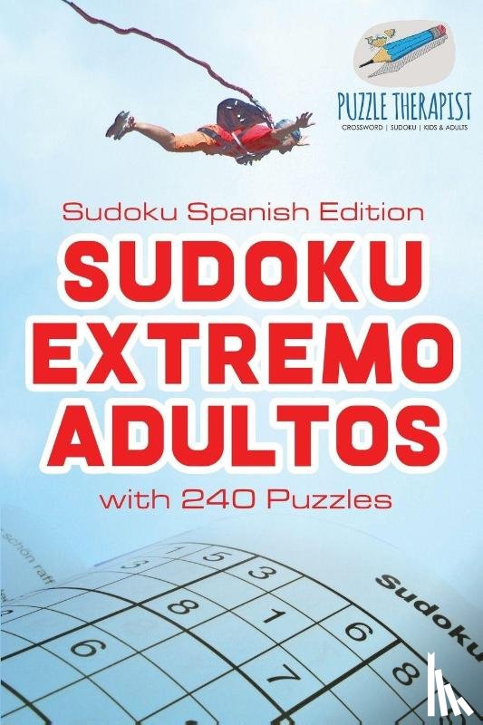 Puzzle Therapist - Sudoku Extremo Adultos Sudoku Spanish Edition with 240 Puzzles