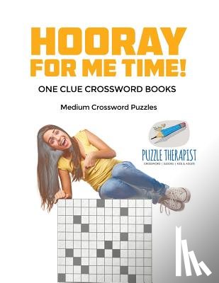 Puzzle Therapist - Hooray for Me Time! Medium Crossword Puzzles One Clue Crossword Books