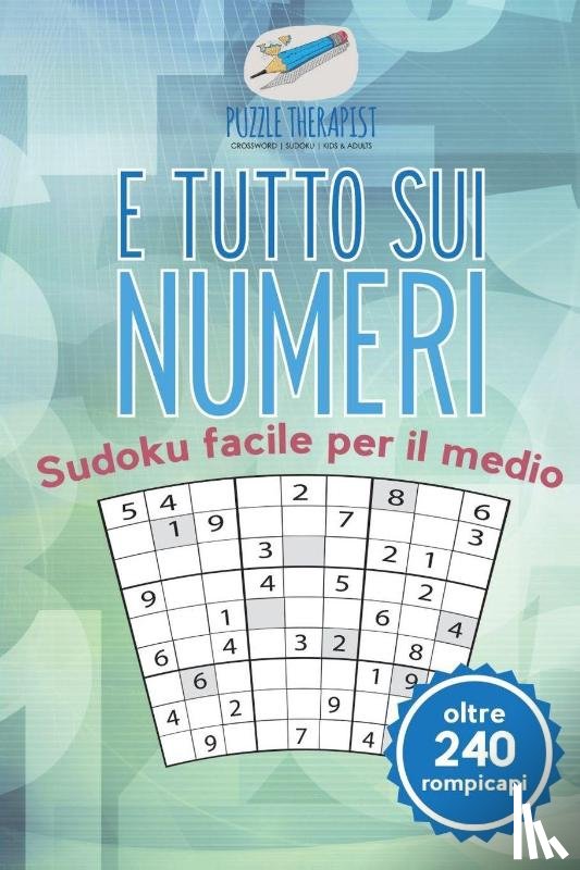 Puzzle Therapist - E tutto sui numeri Sudoku facile per il medio (oltre 240 rompicapi)