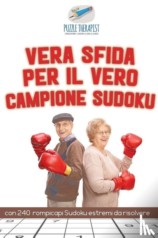 Puzzle Therapist - Vera sfida per il vero campione Sudoku con 240 rompicapi Sudoku estremi da risolvere