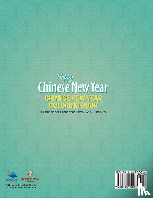 Speedy Kids - Happy Chinese New Year - Chinese New Year Coloring Book Children's Chinese New Year Books