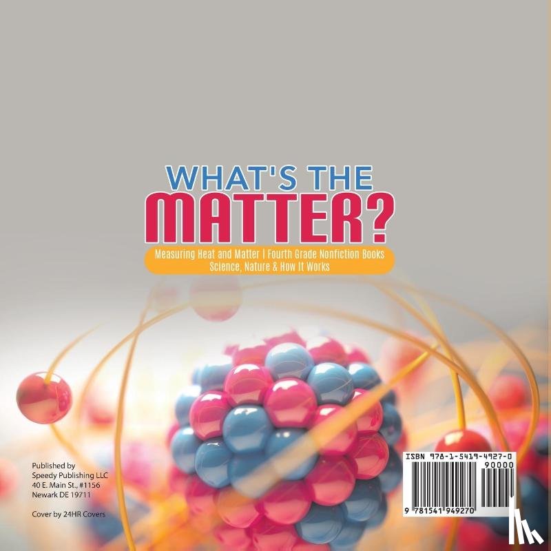Baby Professor - What's the Matter? Measuring Heat and Matter Fourth Grade Nonfiction Books Science, Nature & How It Works