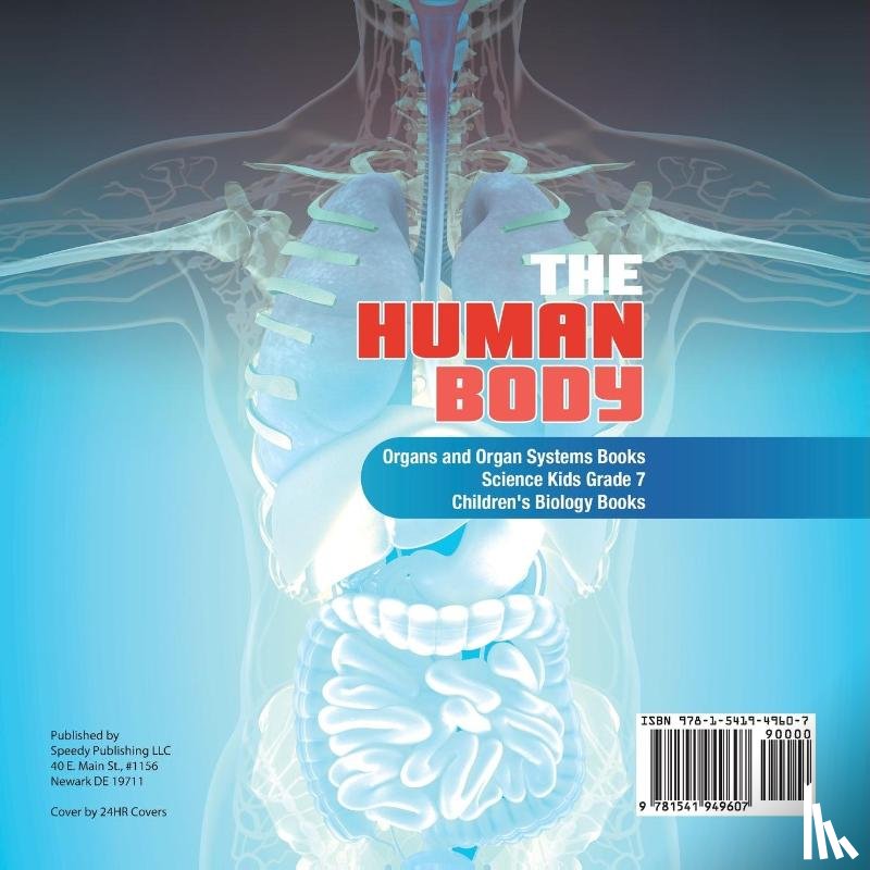 Baby Professor - The Human Body Organs and Organ Systems Books Science Kids Grade 7 Children's Biology Books