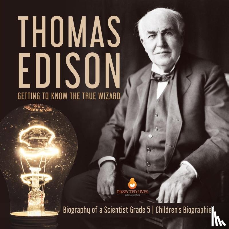Dissected Lives - Thomas Edison