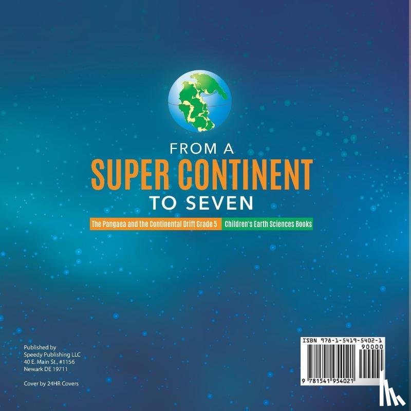 Baby Professor - From a Super Continent to Seven The Pangaea and the Continental Drift Grade 5 Children's Earth Sciences Books