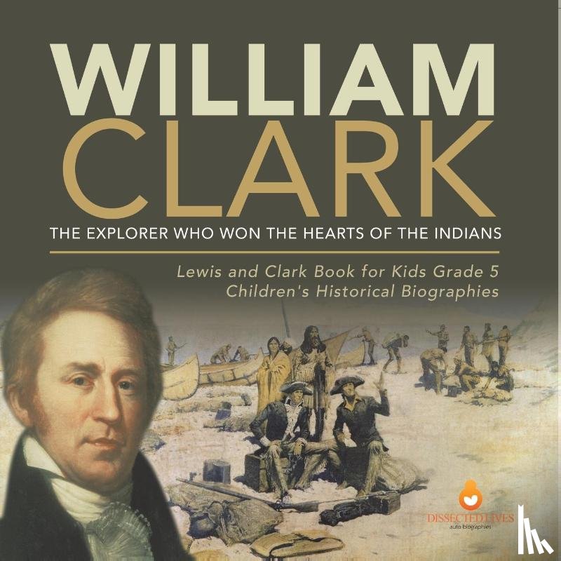 Dissected Lives - William Clark