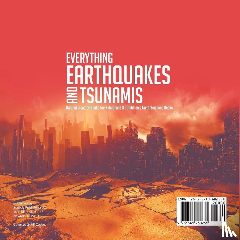 Baby Professor - Everything Earthquakes and Tsunamis Natural Disaster Books for Kids Grade 5 Children's Earth Sciences Books